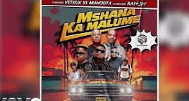 Vetkuk, Mahoota, Ray&Jay – Mshana Ka Malume ft 2woshort, Mark Khoza & Vulela Maweekend