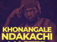Khonangale - Ndakachi Master