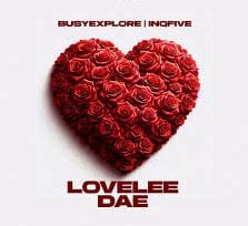 BusyExplore – Lovelee Dae Ft. InQfive
