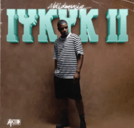 AkiidMusiq – I.Y.K.Y.K II (Album)