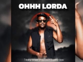 Tribby Wadi Bhozza X Buddy Sax - Ohhh Lordaaa
