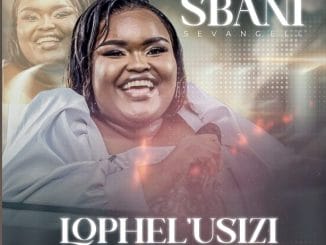 Sbanisevangeli - Lophel'Usizi Lwami